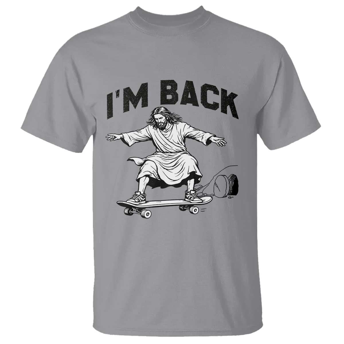 Christian Easter T Shirt Funny Skateboard Jesus I am Back TS14 Sport Gray Print Your Wear