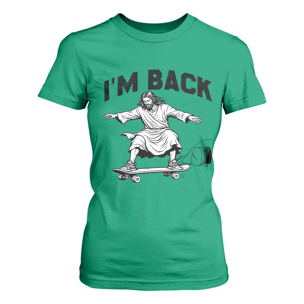 Christian Easter T Shirt For Women Funny Skateboard Jesus I am Back TS14 Irish Green Print Your Wear