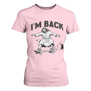 Christian Easter T Shirt For Women Funny Skateboard Jesus I am Back TS14 Light Pink Print Your Wear