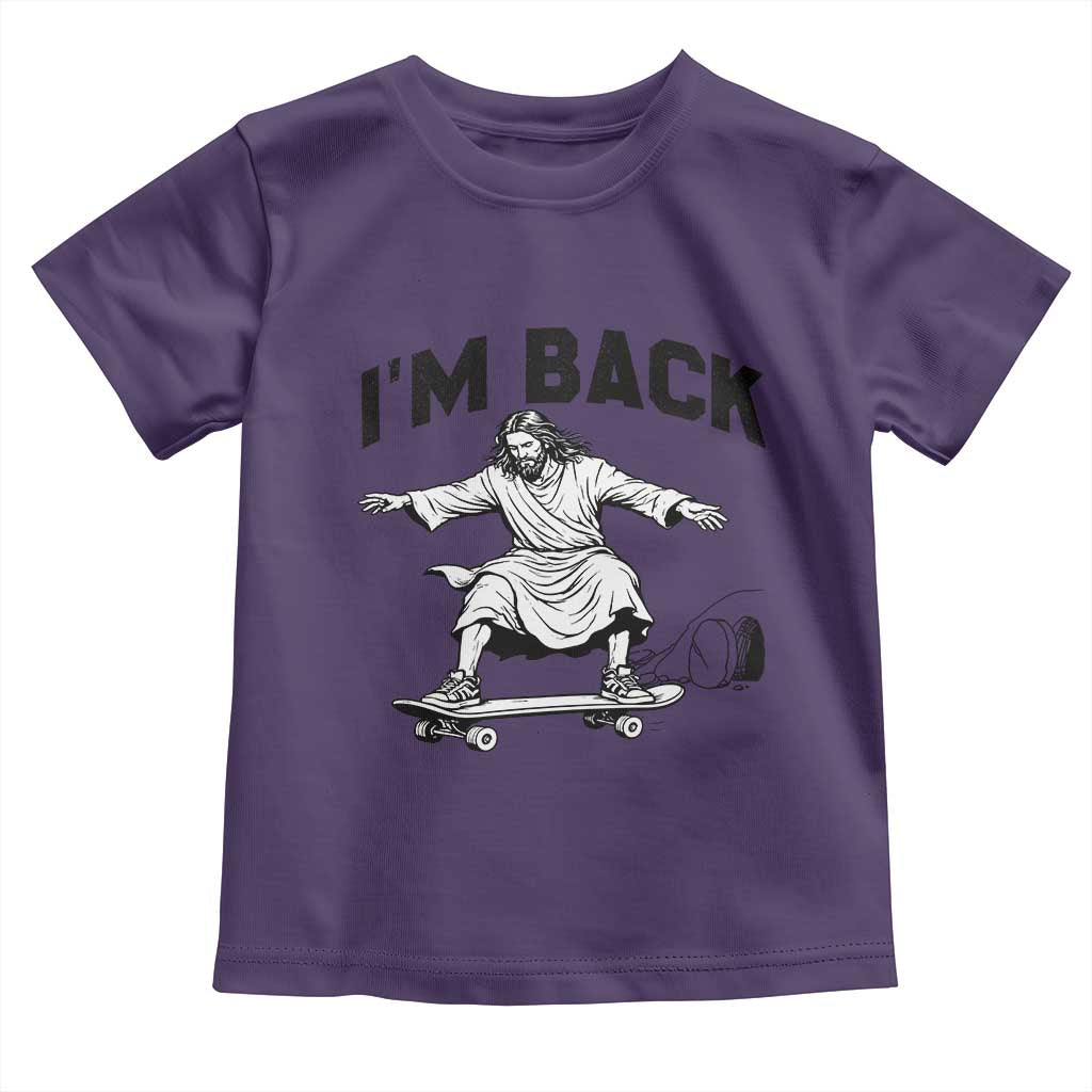 Christian Easter Toddler T Shirt Funny Skateboard Jesus I am Back TS14 Purple Print Your Wear