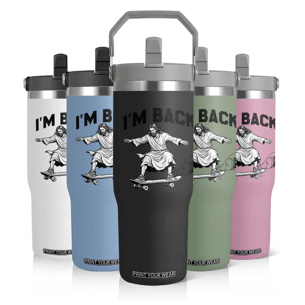 Christian Easter Flip Straw Tumbler Funny Skateboard Jesus I am Back TS14 Print Your Wear