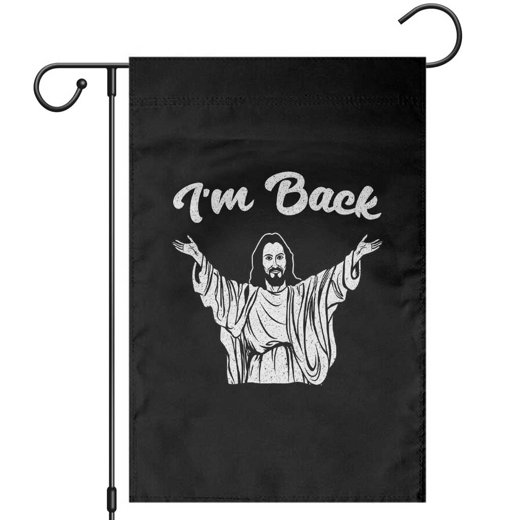 Funny Easter Jesus Meme Garden Flag I'm Back TS14 Black Print Your Wear