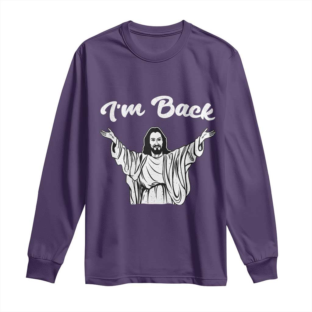 Funny Easter Jesus Meme Long Sleeve Shirt I'm Back TS14 Purple Print Your Wear