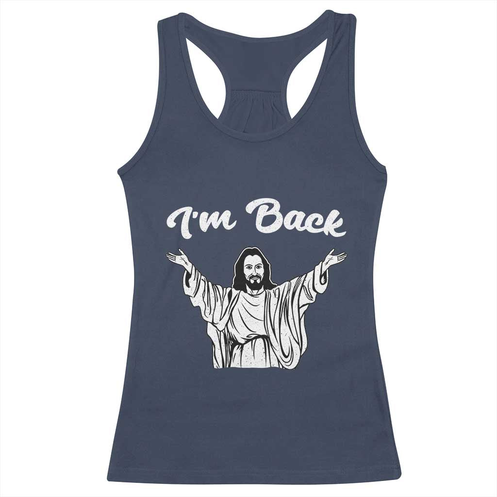 Funny Easter Jesus Meme Racerback Tank Top I'm Back TS14 Navy Print Your Wear