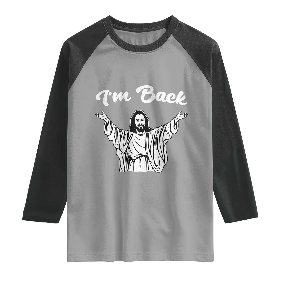 Funny Easter Jesus Meme Raglan Shirt I'm Back TS14 Sport Gray Black Print Your Wear
