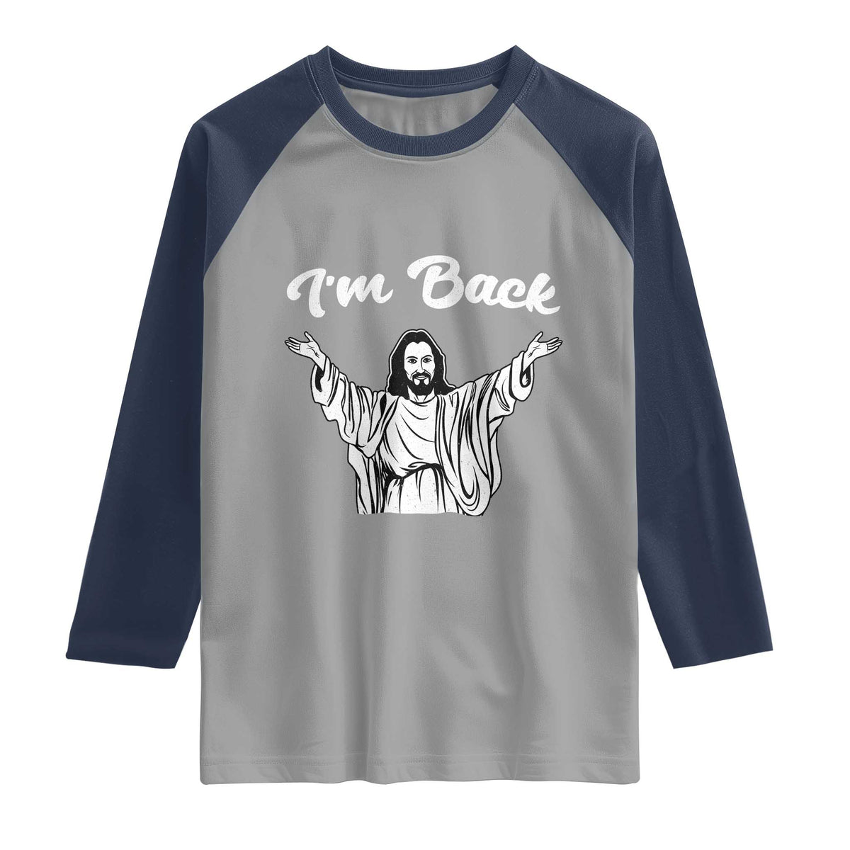 Funny Easter Jesus Meme Raglan Shirt I'm Back TS14 Sport Gray Navy Print Your Wear