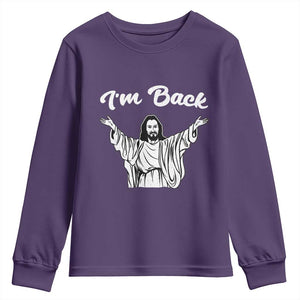 Funny Easter Jesus Meme Youth Sweatshirt I'm Back TS14 Purple Print Your Wear