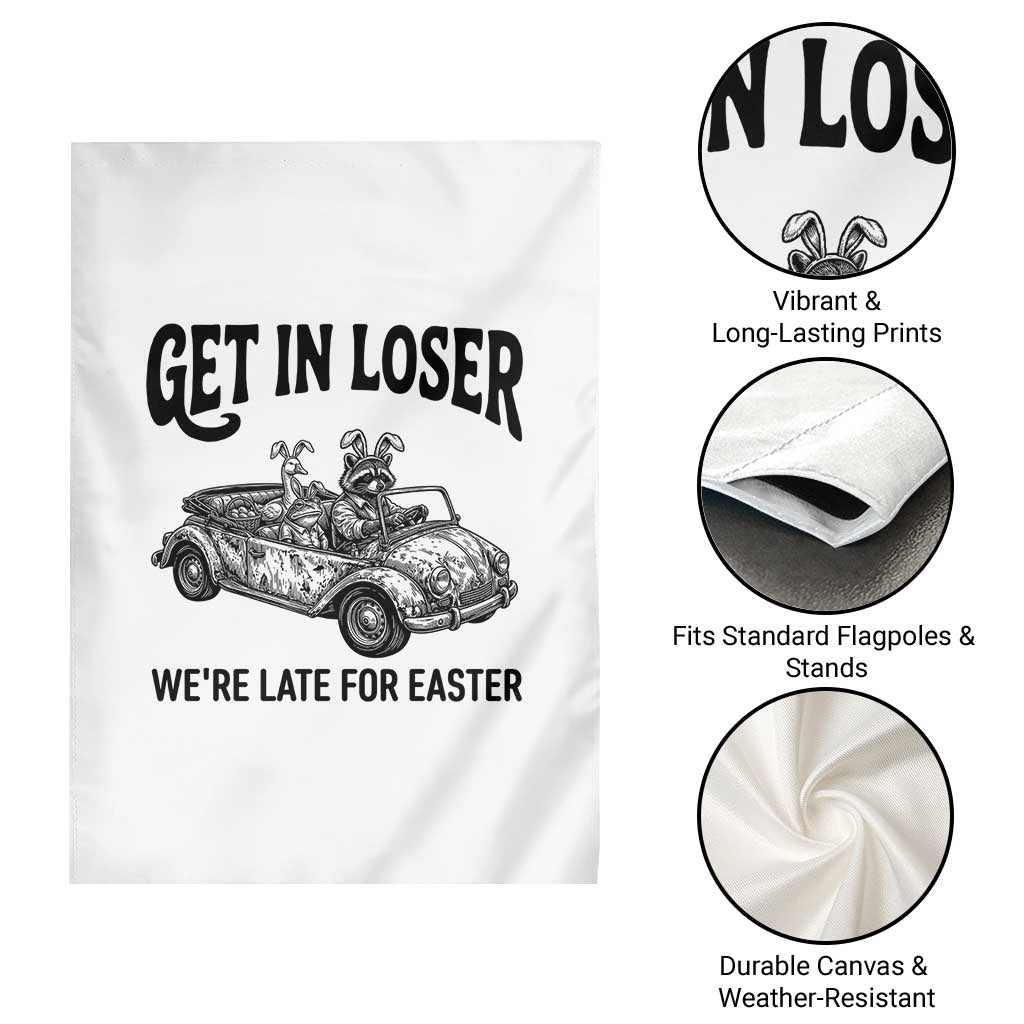 Get In Loser We're Late For Easter Garden Flag Funny Easter Raccoon Frog Goose Humor TS14 Print Your Wear