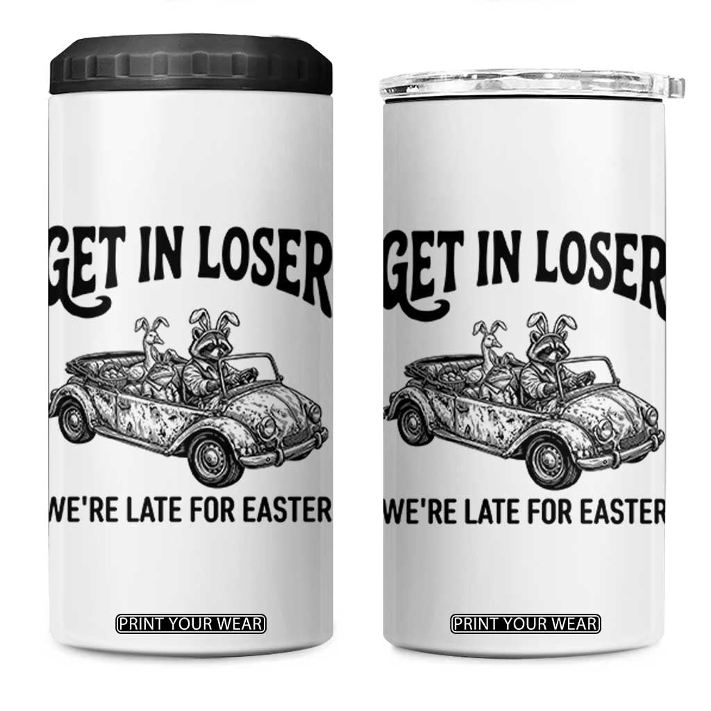 Get In Loser We're Late For Easter 4 in 1 Can Cooler Tumbler Funny Easter Raccoon Frog Goose Humor TS14 One Size: 16 oz White Print Your Wear