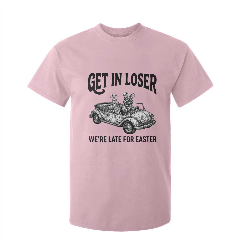 Get In Loser We're Late For Easter T Shirt For Kid Funny Easter Raccoon Frog Goose Humor TS14 Light Pink Print Your Wear