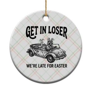 Get In Loser We're Late For Easter Ceramic Ornament Funny Easter Raccoon Frog Goose Humor TS14 1pc Christmas Plaid Print Your Wear