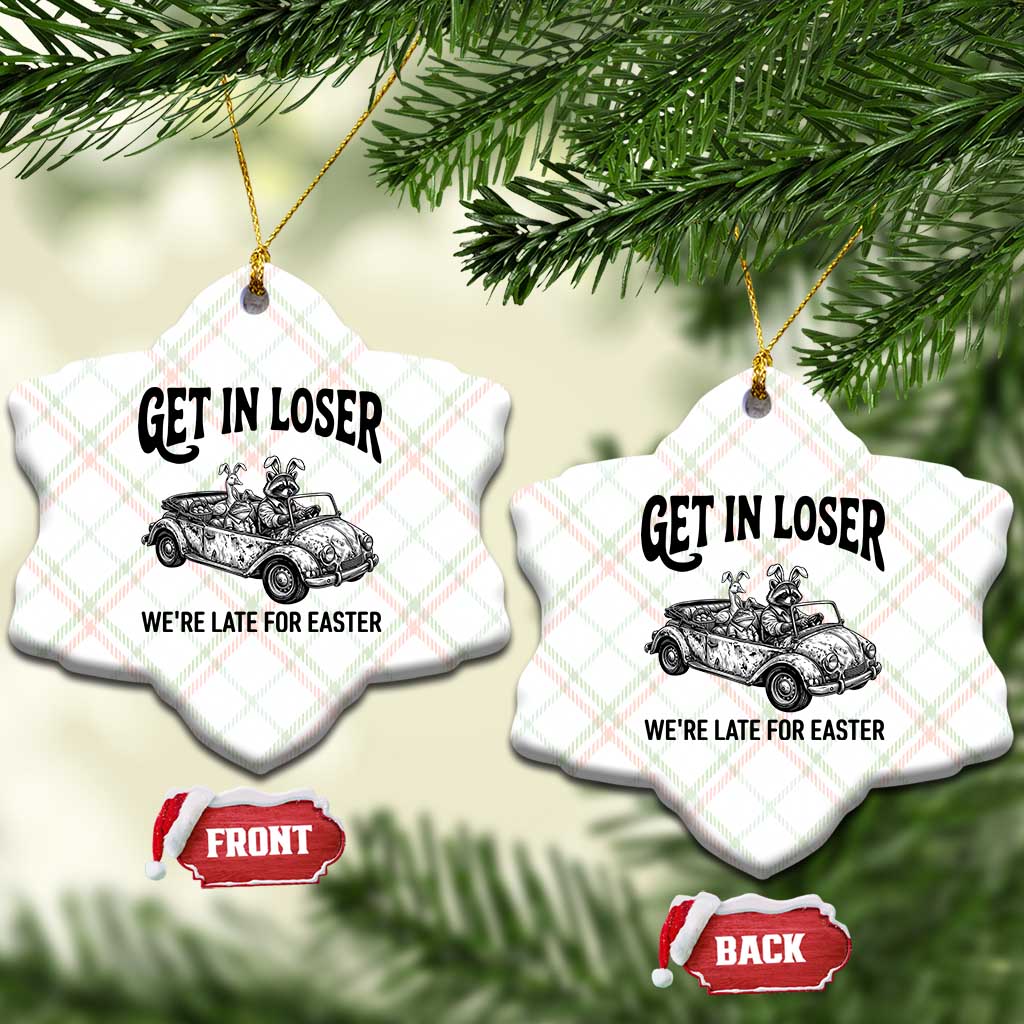Get In Loser We're Late For Easter Ceramic Ornament Funny Easter Raccoon Frog Goose Humor TS14 Print Your Wear