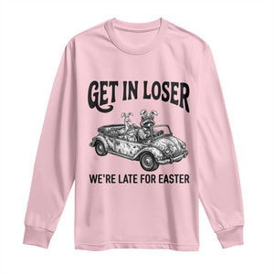 Get In Loser We're Late For Easter Long Sleeve Shirt Funny Easter Raccoon Frog Goose Humor TS14 Light Pink Print Your Wear