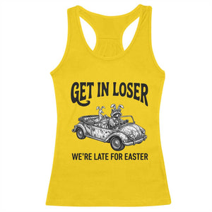 Get In Loser We're Late For Easter Racerback Tank Top Funny Easter Raccoon Frog Goose Humor TS14 Daisy Print Your Wear