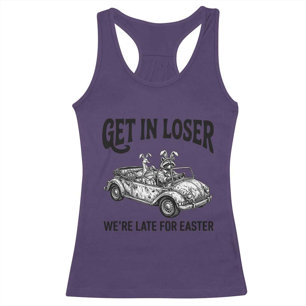 Get In Loser We're Late For Easter Racerback Tank Top Funny Easter Raccoon Frog Goose Humor TS14 Purple Print Your Wear