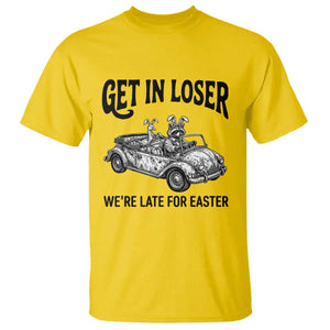 Get In Loser We're Late For Easter T Shirt Funny Easter Raccoon Frog Goose Humor TS14 Daisy Print Your Wear