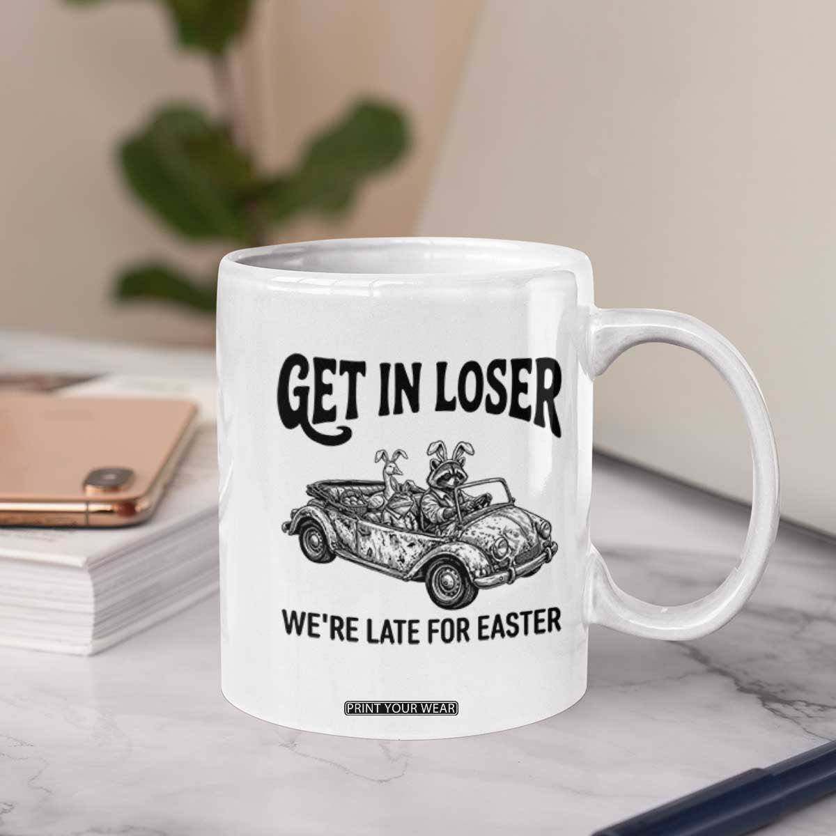 Get In Loser We're Late For Easter Coffee Mug Funny Easter Raccoon Frog Goose Humor TS14 Print Your Wear