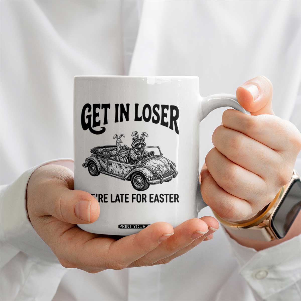 Get In Loser We're Late For Easter Coffee Mug Funny Easter Raccoon Frog Goose Humor TS14 Print Your Wear