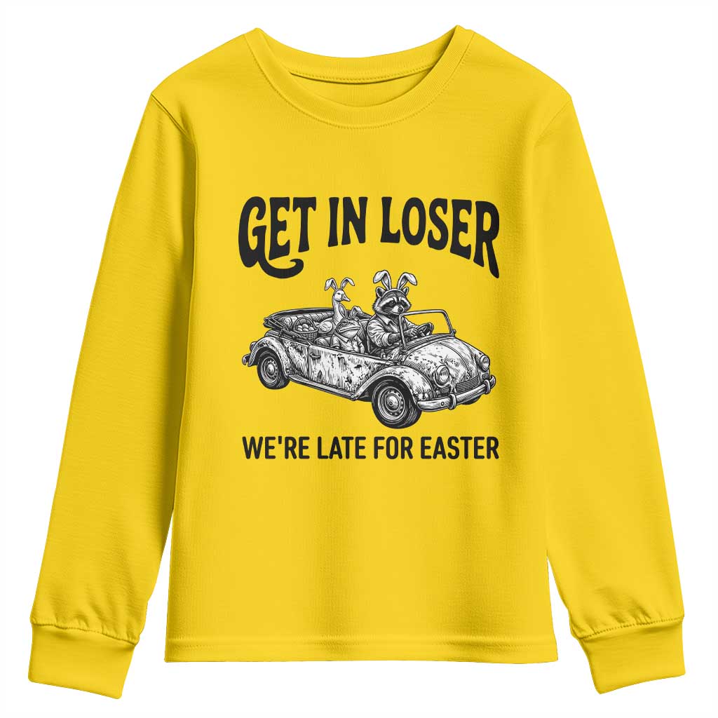 Get In Loser We're Late For Easter Youth Sweatshirt Funny Easter Raccoon Frog Goose Humor TS14 Daisy Print Your Wear
