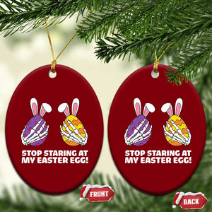 Stop Staring at My Easter Eggs Ceramic Ornament Funny Skeleton Bunny Easter TS14 Print Your Wear