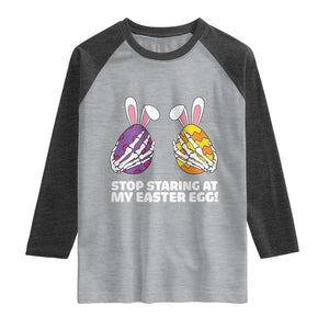 Stop Staring at My Easter Eggs Raglan Shirt Funny Skeleton Bunny Easter TS14 Heather Gray Heather Charcoal Print Your Wear