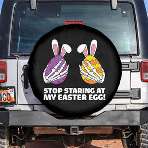 Stop Staring at My Easter Eggs Spare Tire Cover Funny Skeleton Bunny Easter TS14 No hole Black Print Your Wear