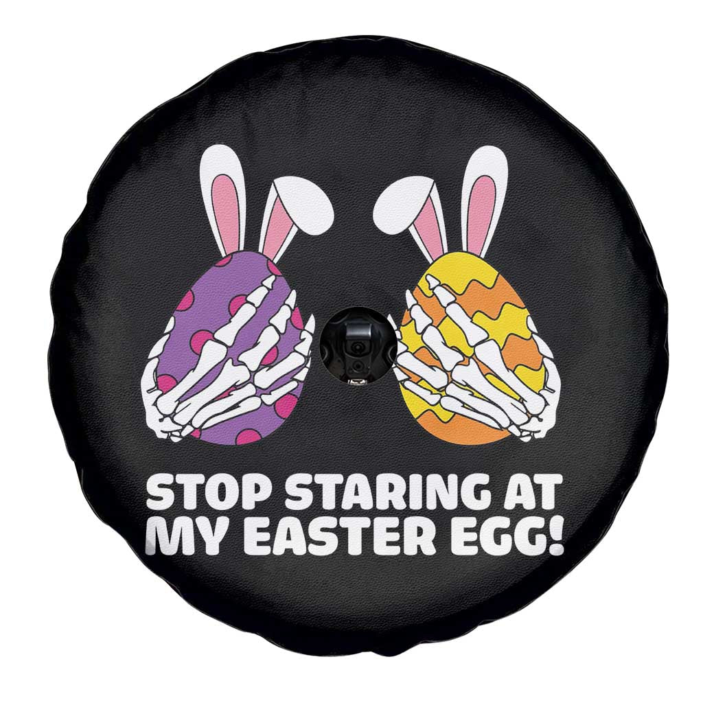 Stop Staring at My Easter Eggs Spare Tire Cover Funny Skeleton Bunny Easter TS14 Print Your Wear