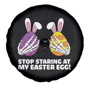 Stop Staring at My Easter Eggs Spare Tire Cover Funny Skeleton Bunny Easter TS14 Print Your Wear