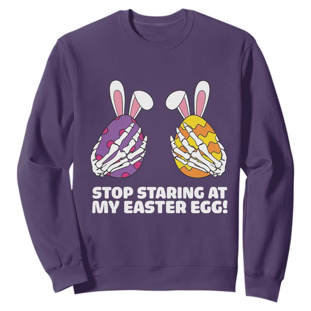 Stop Staring at My Easter Eggs Sweatshirt Funny Skeleton Bunny Easter TS14 Purple Print Your Wear