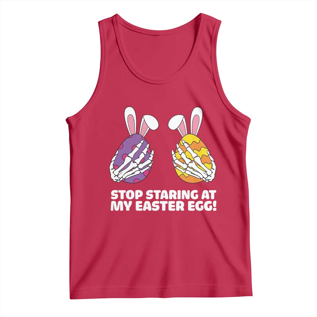 Stop Staring at My Easter Eggs Tank Top Funny Skeleton Bunny Easter TS14 Red Print Your Wear