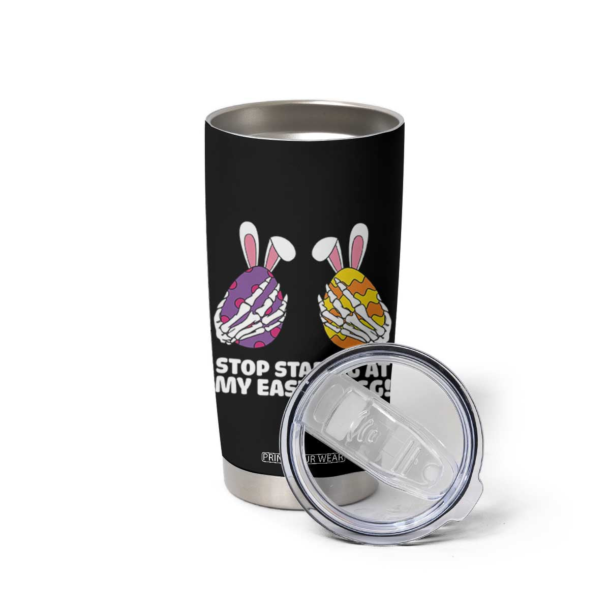 Stop Staring at My Easter Eggs Tumbler Cup Funny Skeleton Bunny Easter TS14 Print Your Wear