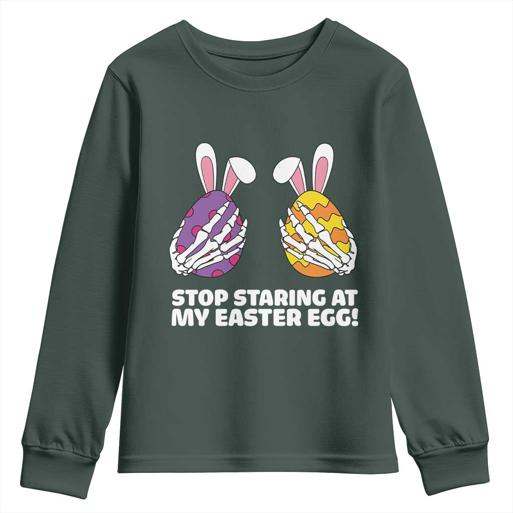 Stop Staring at My Easter Eggs Youth Sweatshirt Funny Skeleton Bunny Easter TS14 Dark Forest Green Print Your Wear