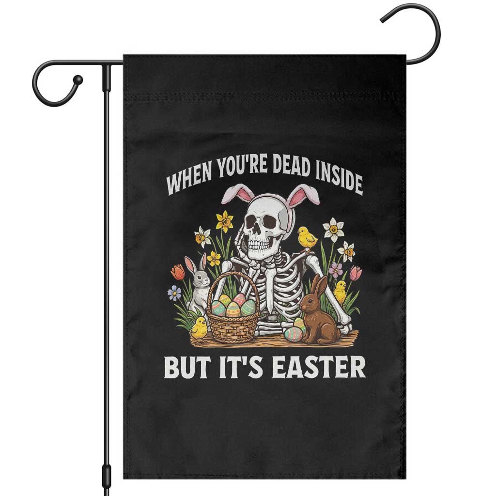 Funny Easter Skeleton Garden Flag When You're Dead Inside But It's Easter TS14 Black Print Your Wear
