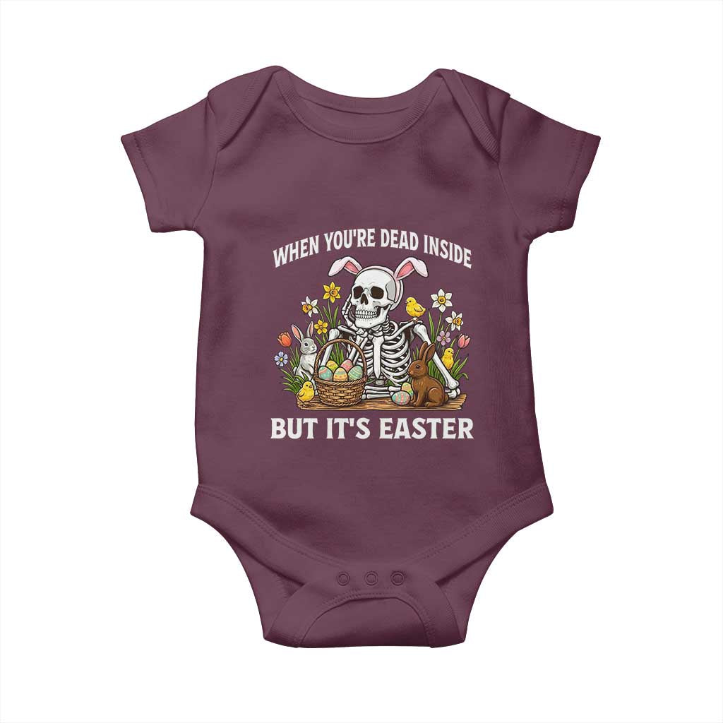 Funny Easter Skeleton Baby Onesie When You're Dead Inside But It's Easter TS14 Maroon Print Your Wear