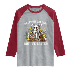 Funny Easter Skeleton Raglan Shirt When You're Dead Inside But It's Easter TS14 Heather Gray Heather Red Print Your Wear