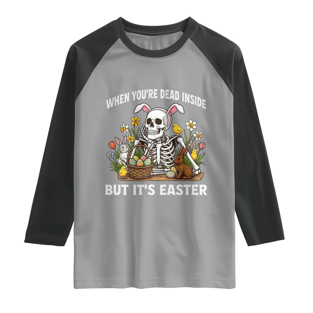 Funny Easter Skeleton Raglan Shirt When You're Dead Inside But It's Easter TS14 Sport Gray Black Print Your Wear