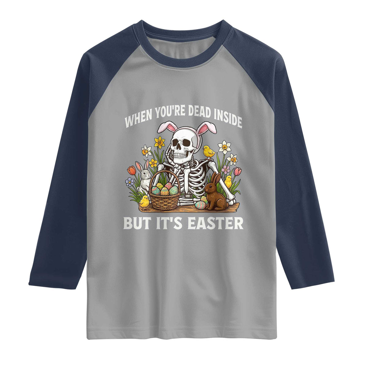 Funny Easter Skeleton Raglan Shirt When You're Dead Inside But It's Easter TS14 Sport Gray Navy Print Your Wear
