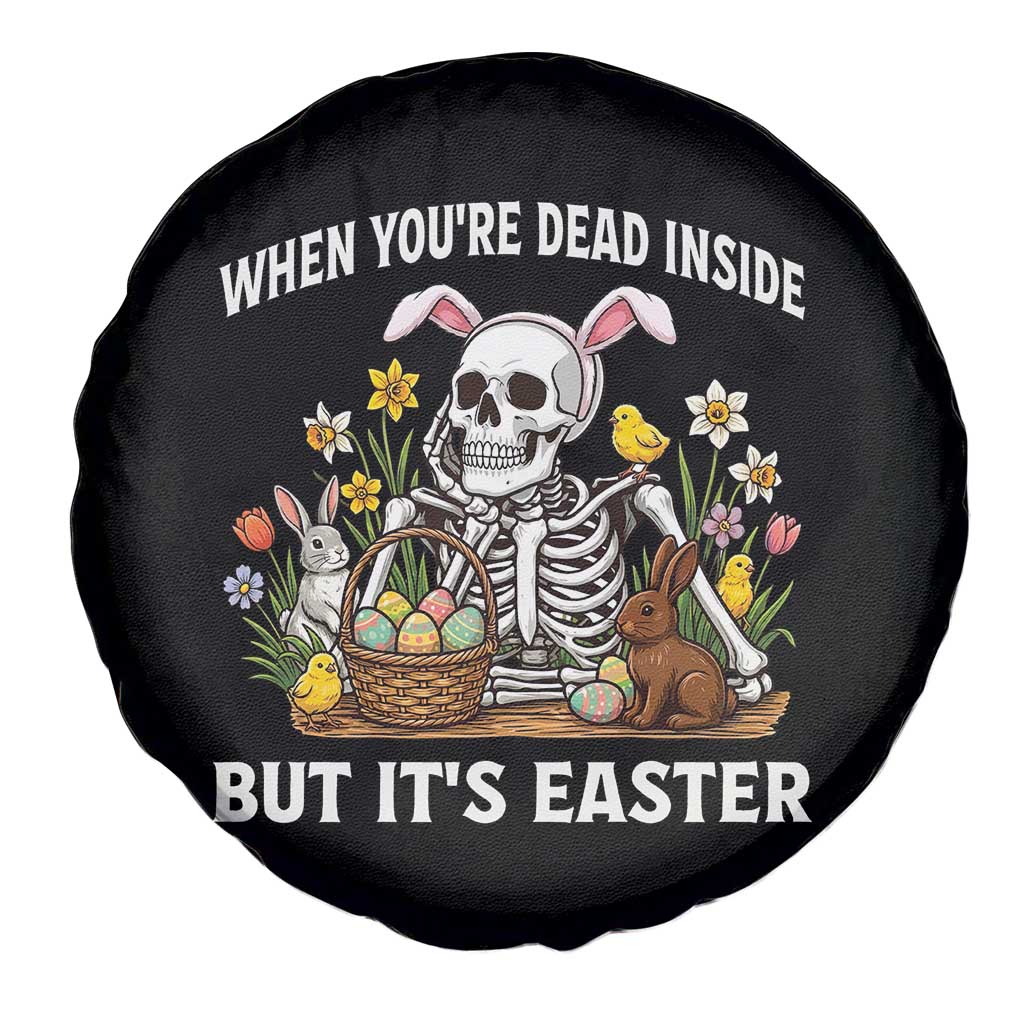 Funny Easter Skeleton Spare Tire Cover When You're Dead Inside But It's Easter TS14 Print Your Wear