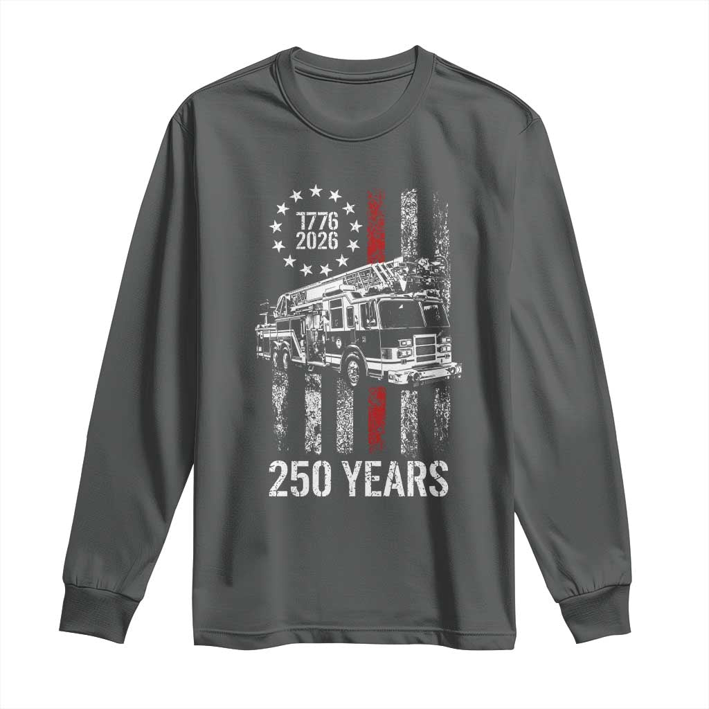 Fireman 250 Years of America Long Sleeve Shirt Fireman American Flag Thin Red Line Firefighter TS14 Dark Heather Print Your Wear