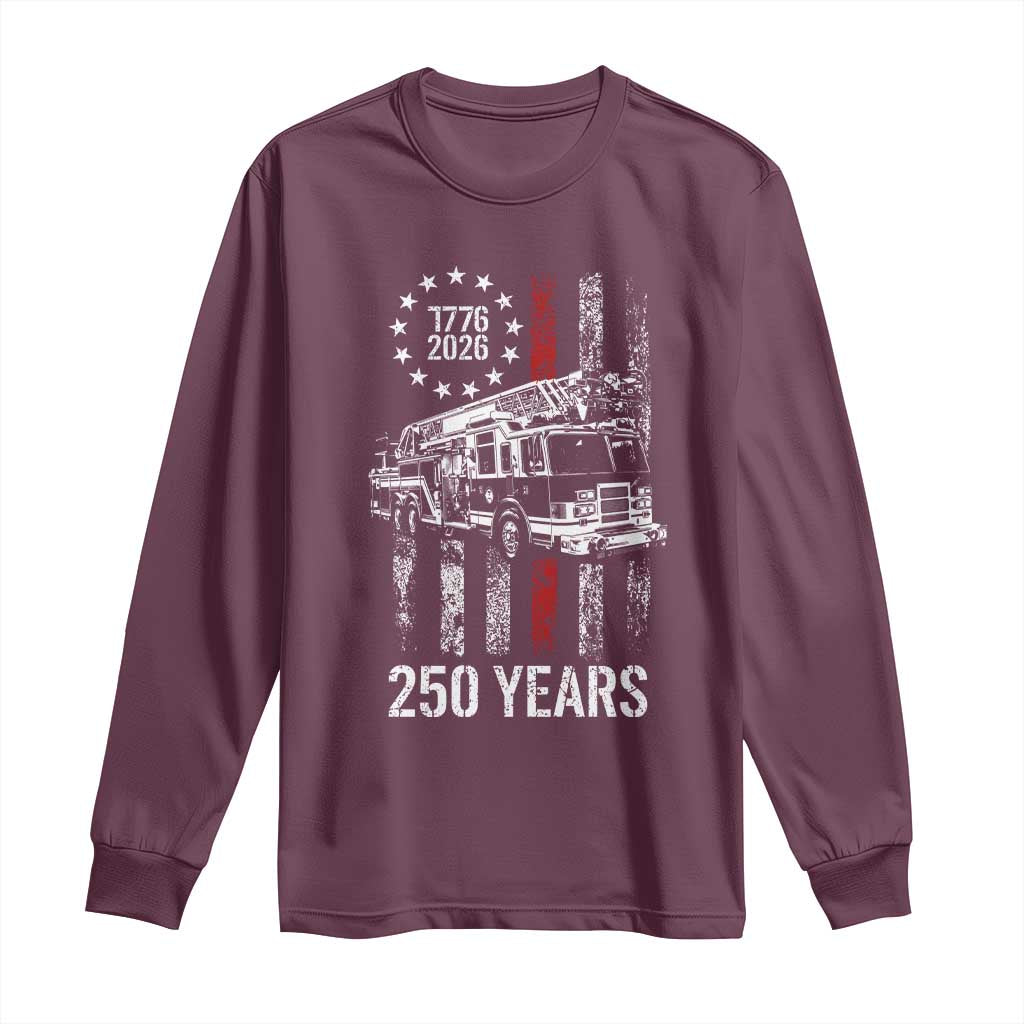Fireman 250 Years of America Long Sleeve Shirt Fireman American Flag Thin Red Line Firefighter TS14 Maroon Print Your Wear