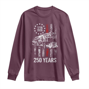 Fireman 250 Years of America Long Sleeve Shirt Fireman American Flag Thin Red Line Firefighter TS14 Maroon Print Your Wear