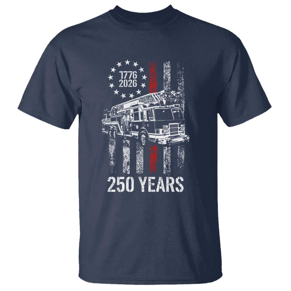 Fireman 250 Years of America T Shirt Fireman American Flag Thin Red Line Firefighter TS14 Navy Print Your Wear
