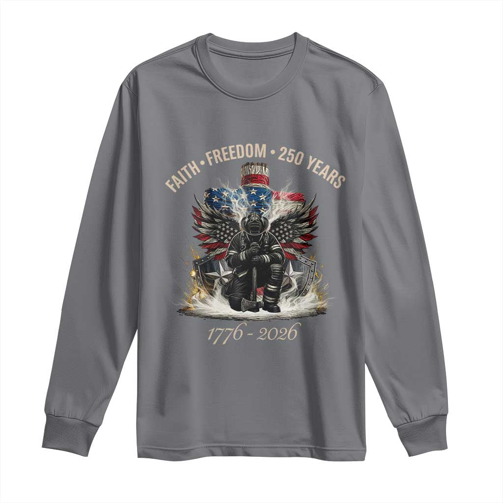 Fireman 250 Years of America Long Sleeve Shirt Faith Freedom Firefighter American Flag Cross TS14 Charcoal Print Your Wear