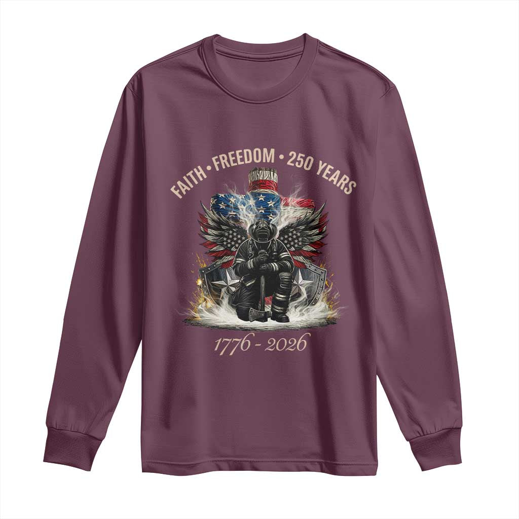 Fireman 250 Years of America Long Sleeve Shirt Faith Freedom Firefighter American Flag Cross TS14 Maroon Print Your Wear