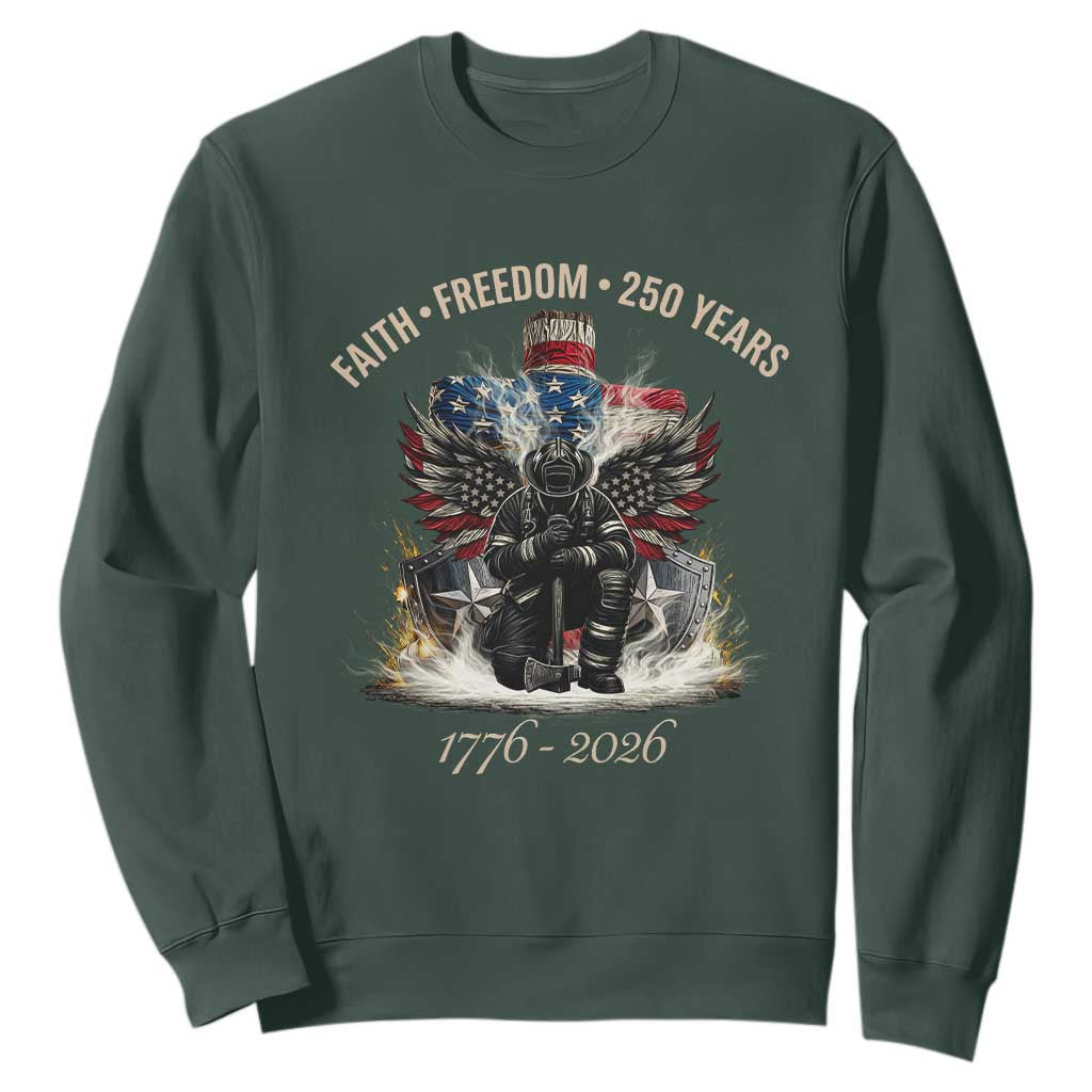 Fireman 250 Years of America Sweatshirt Faith Freedom Firefighter American Flag Cross TS14 Dark Forest Green Print Your Wear