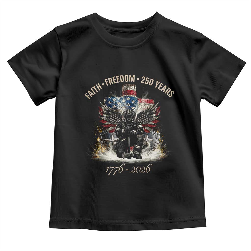 Fireman 250 Years of America Toddler T Shirt Faith Freedom Firefighter American Flag Cross TS14 Black Print Your Wear