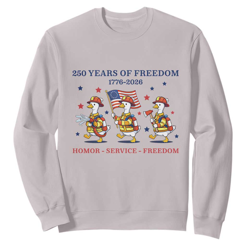 Fireman 250 Years of America Sweatshirt Silly Goose Firefighter Honor Service Freedom TS14 Ice Gray Print Your Wear