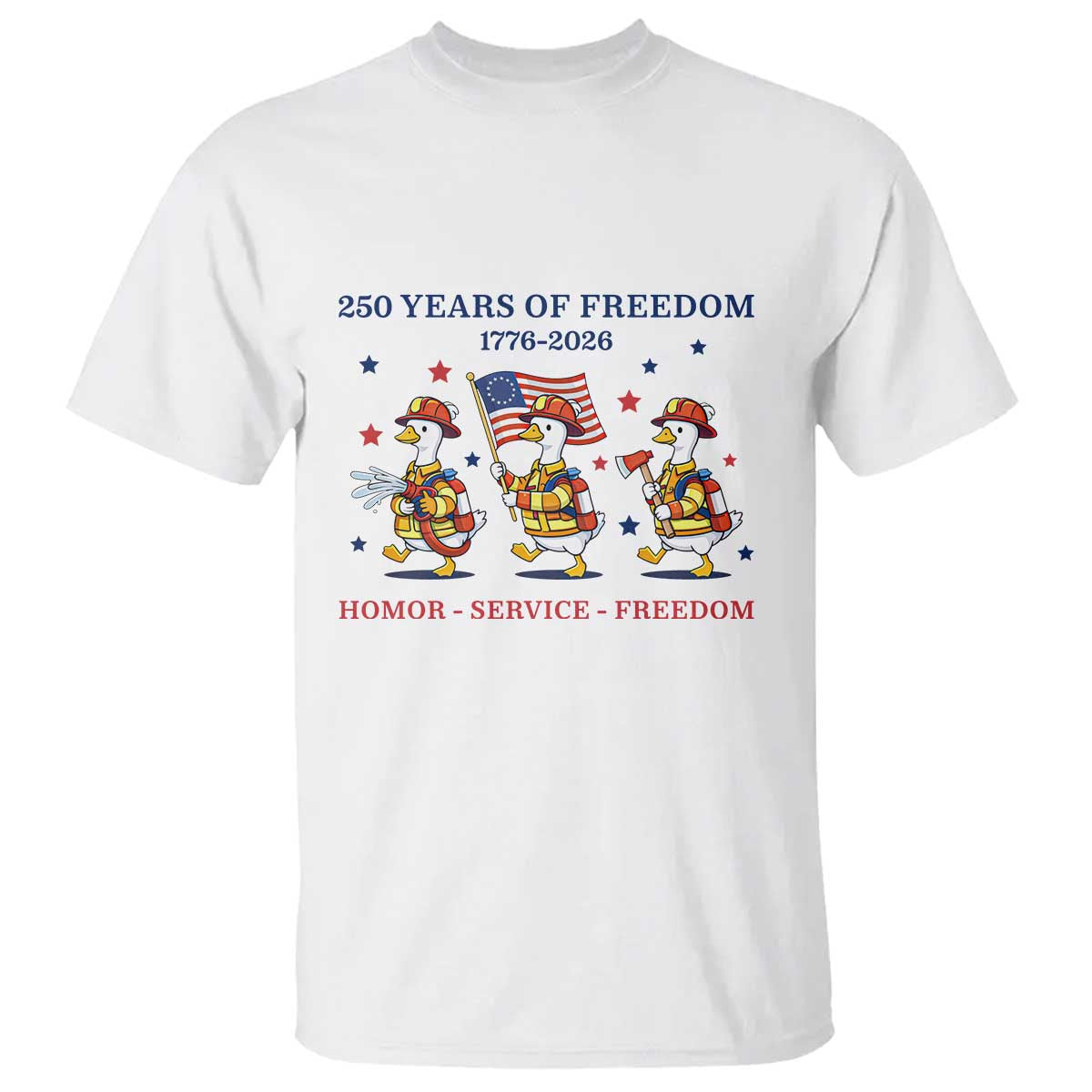 Fireman 250 Years of America T Shirt Silly Goose Firefighter Honor Service Freedom TS14 White Print Your Wear