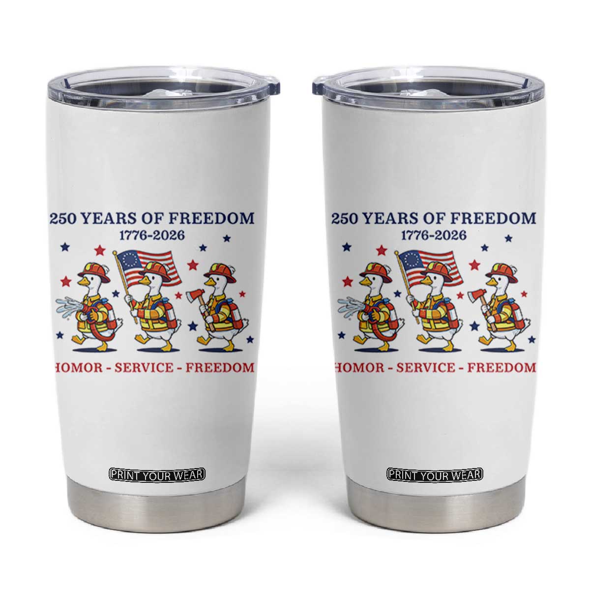 Fireman 250 Years of America Tumbler Cup Silly Goose Firefighter Honor Service Freedom TS14 White Print Your Wear