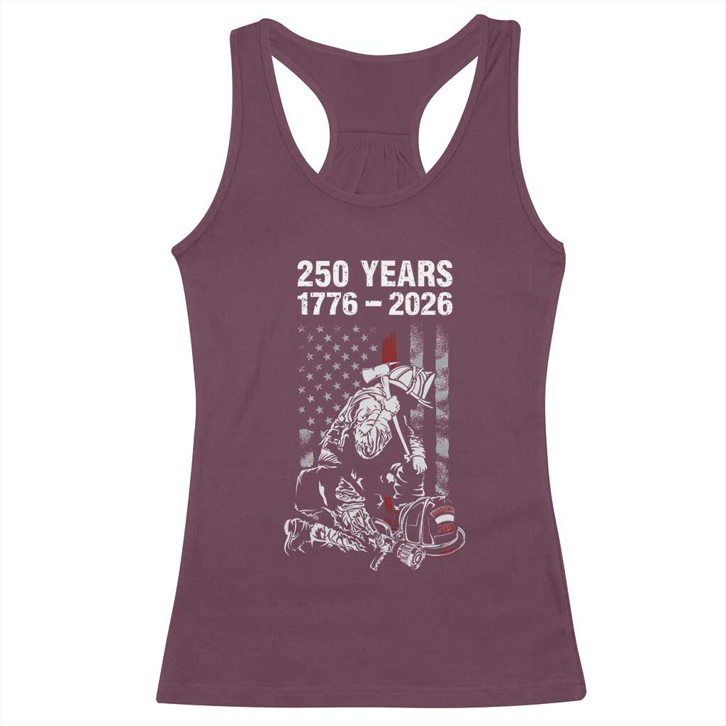Fireman 250 Years of America Racerback Tank Top Firefighter Red US Patriotic 4th Of July TS14 Maroon Print Your Wear